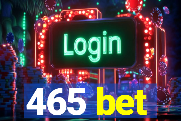 465 bet